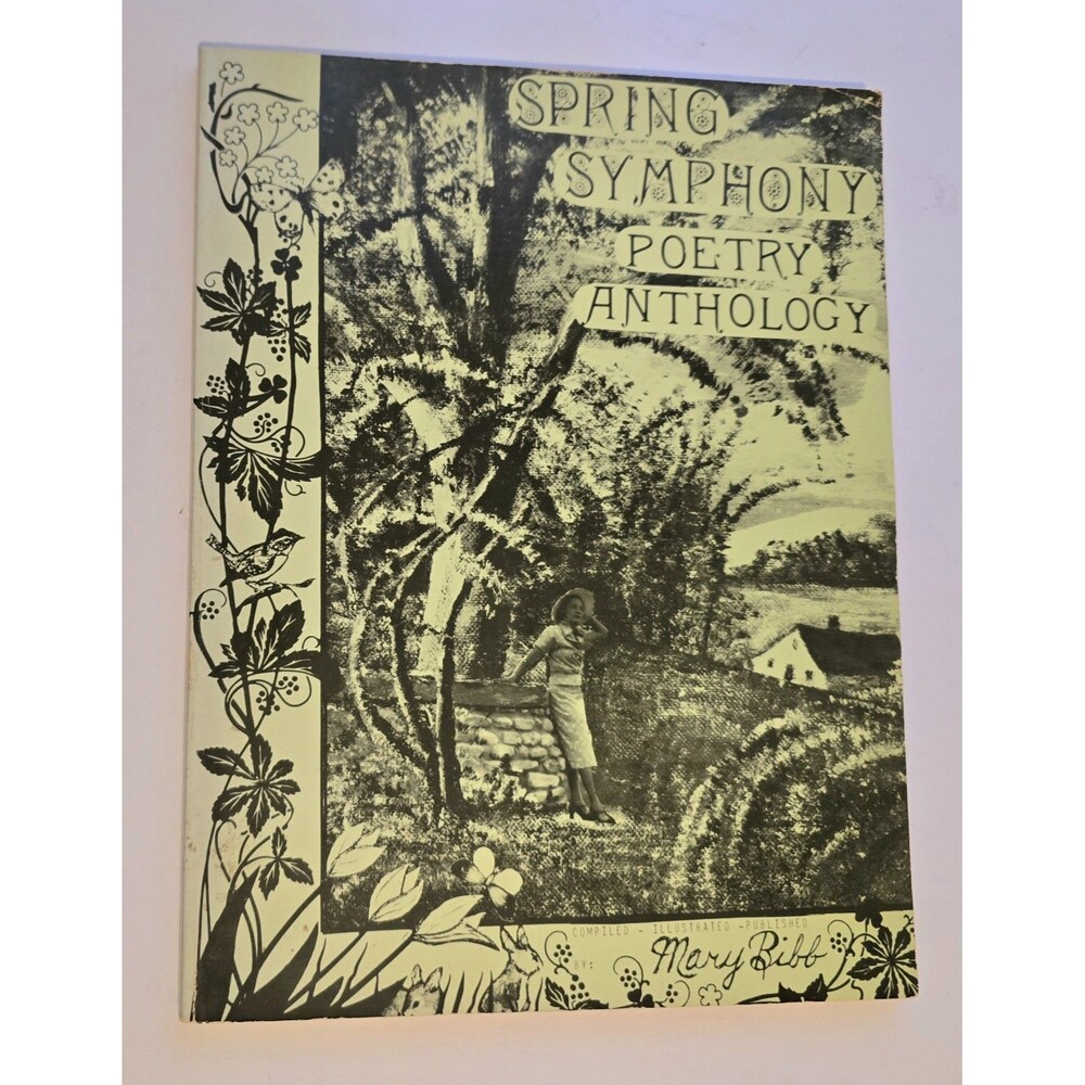 RARE Signed 1985 Publisher Mary Bibb Spring Symphony POETRY Anthology 67 Writers